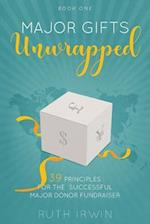 MAJOR GIFTS UNWRAPPED