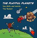 The Playful Planets