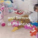 The Joys and Sorrows of Parenting