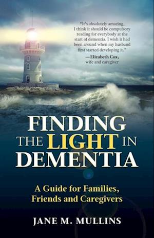 Finding the Light in Dementia: