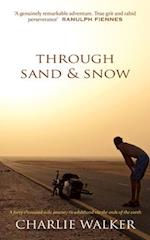 Through Sand & Snow: a man, a bicycle, and a 43,000-mile journey to adulthood via the ends of the Earth 