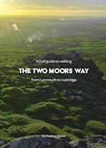 A trail guide to walking the Two Moors Way