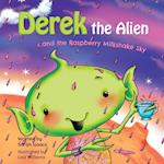 Derek the Alien and The Raspberry Milkshake Sky