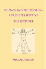 Science and Philosophy - A Fresh Perspective
