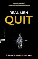 Real Men Quit