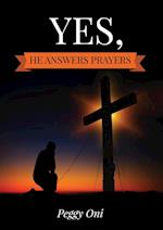 Yes, He Answers Prayers