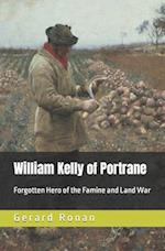 William Kelly of Portrane: Forgotten Hero of The Famine and Land War 