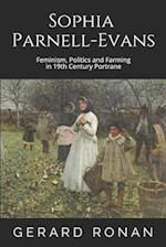 Sophia Parnell-Evans: Feminism, Politics and Farming in 19th Century Portrane 