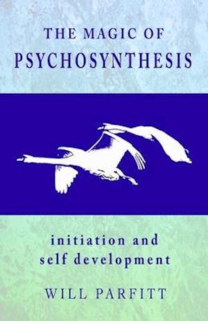 The Magic of Psychosynthesis