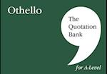 The Quotation Bank: Othello A-Level Revision and Study Guide for English Literature