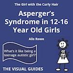 Asperger's Syndrome in 12-16 Year Old Girls