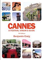 Cannes - A Festival Virgin's Guide (7th Edition)