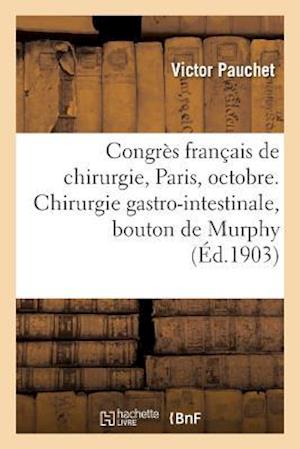 Congrès Français de Chirurgie, Paris, Octobre 1903. Chirurgie Gastro-Intestinale, Bouton de Murphy