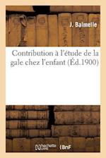 Contribution À l'Étude de la Gale Chez l'Enfant