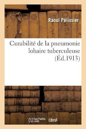 Curabilité de la Pneumonie Lobaire Tuberculeuse