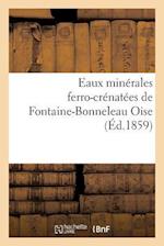 Eaux Minérales Ferro-Crénatées de Fontaine-Bonneleau Oise Analysées