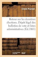 Retour Sur Les Dernières Élections. Dépôt Légal Des Bulletins de Vote Et Listes Administratives