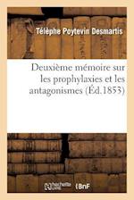 Deuxième Mémoire Sur Les Prophylaxies Et Les Antagonismes