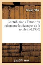 Contribution À l'Étude Du Traitement Des Fractures de la Rotule