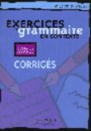 Exercices de Grammaire En Contexte, Niveau Avance