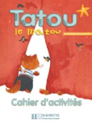 Tatou Le Matou 2 - Cahier D'Activites