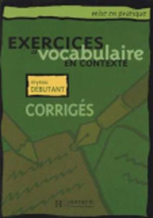 Mise En Pratique Vocabulaire - Debutant Corriges