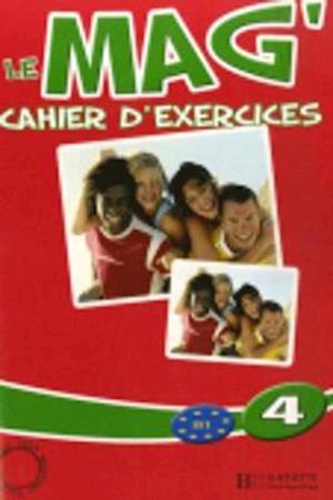 Le Mag'4 Cahier D'Exercices