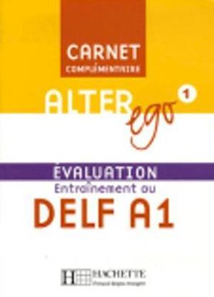 Alter Ego 1 - Carnet d'Évaluation Delf A1