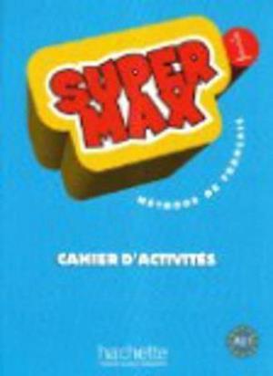 Super Max 1, Cahier D'Activites