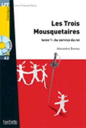 Les trois Mousquetaires Tome 1 Au service du Roi + audio download