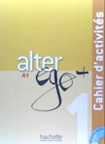 Alter Ego + 1: Cahier d'Activités + CD Audio: Alter Ego + 1: Cahier d'Activités + CD Audio [With CDROM]