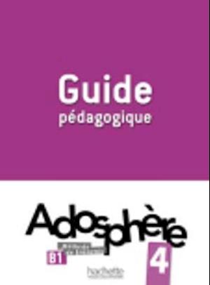 Adosphère 4 - Guide Pédagogique
