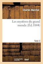 Les mystères du grand monde. Tome 3