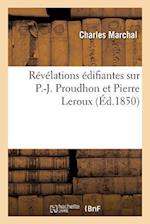 Révélations édifiantes sur P.-J. Proudhon et Pierre Leroux