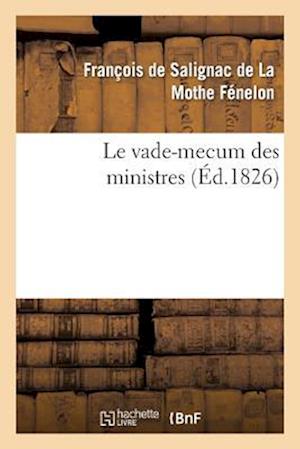 Le Vade-Mecum Des Ministres,