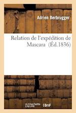 Relation de l'Expédition de Mascara