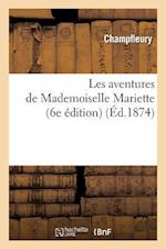 Les Aventures de Mademoiselle Mariette (6e Édition)