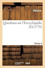 Questions sur l'Encyclopédie. VOL4