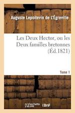 Les Deux Hector, Ou Les Deux Familles Bretonnes. Tome 1