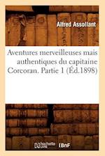 Aventures Merveilleuses Mais Authentiques Du Capitaine Corcoran. Partie 1 (Ed.1898)