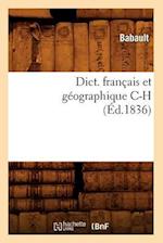 Dict. français et géographique C-H (Éd.1836)