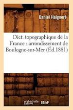 D, H: Dict. Topographique de la France