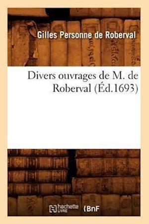 Roberval, G: Divers Ouvrages de M. de Roberval ( d.1693)