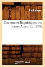 Documents Linguistiques Des Basses-Alpes (Éd.1898)