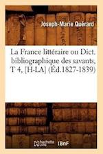 M, Q: France Litteraire Ou Dict. Bibliographique Des Savants