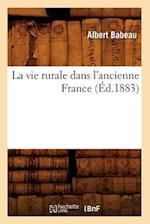 La Vie Rurale Dans l'Ancienne France (Éd.1883)