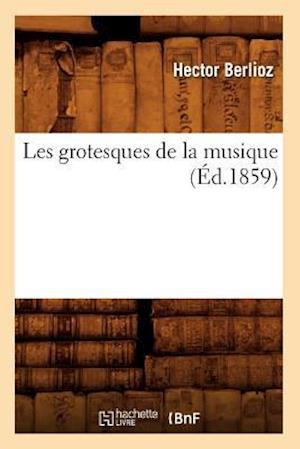 Les grotesques de la musique (Ed.1859)