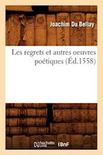 Les regrets et autres oeuvres poétiques (Éd.1558)