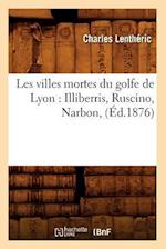 Les Villes Mortes Du Golfe de Lyon