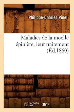 Maladies de la Moelle Épinière, Leur Traitement, (Éd.1860)